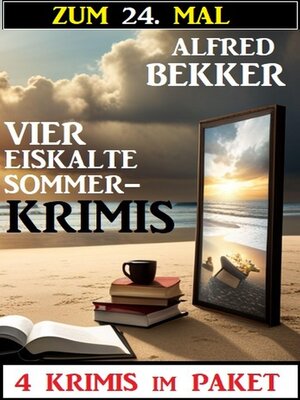 cover image of Zum 24. Mal vier eiskalte Sommerkrimis